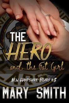 The Hero and the Fat Girl (New Hampshire Bears #3) Read online