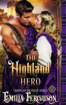 The Highland Hero (Lairds of Dunkeld Series) (A Medieval Scottish Romance Story) Read online