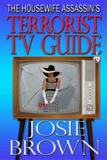 The Housewife Assassin's Terrorist TV Guide Read online