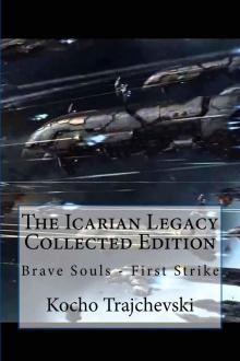 The Icarian Legacy Collected Edition: Brave Souls - First Strike (Volume 3)