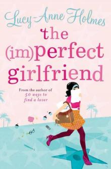 The (Im)Perfect Girlfriend Read online