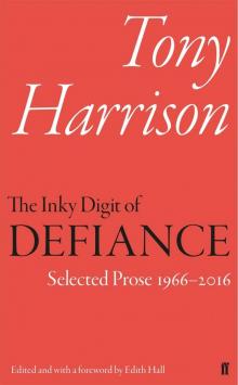 The Inky Digit of Defiance: Selected Prose 1966–2016