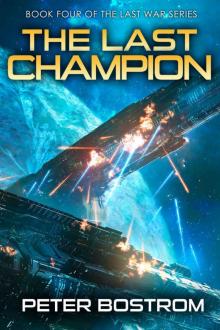 The Last Champion: Book 4 of The Last War Series Read online