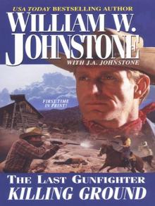 The Last Gunfighter: Killing Ground Read online