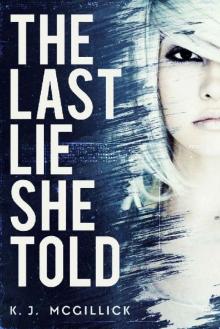 The Last Lie She Told (Lies and Misdirection Book 1)