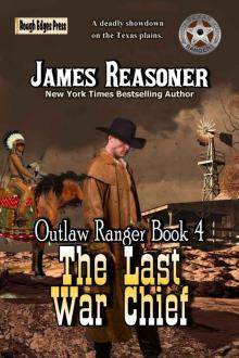 The Last War Chief (Outlaw Ranger Book 4)