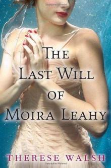 The Last Will of Moira Leahy: A Novel Read online