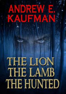 The Lion, the Lamb, the Hunted: A Psychological Thriller Read online