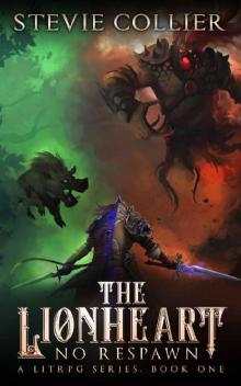 The Lionheart: a LitRPG Novel (No Respawn Book 1) Read online
