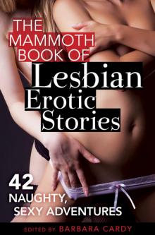 The Mammoth Book of Lesbian Erotic Stories Read online