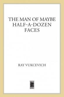 The Man of Maybe Half-a-Dozen Faces Read online