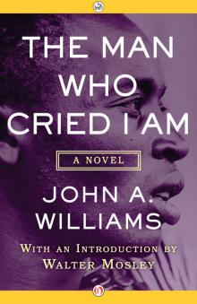The Man Who Cried I Am Read online