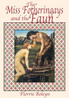 The Miss Fotheringays and the Faun (The Miss Fotheringays Investigate Book 1)