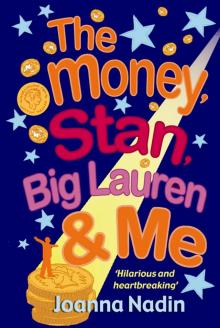 The Money, Stan, Big Lauren, and Me Read online
