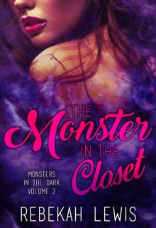 The Monster in the Closet (Monsters in the Dark Book 2) Read online