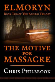 The Motive for Massacre (The Kinless Trilogy Book 2) Read online