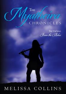 The Myatheira Chronicles: The Vor'shai: From the Ashes (Volume 1)
