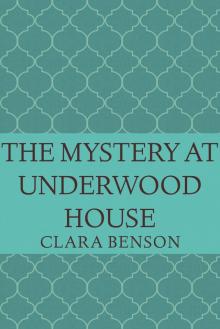 The Mystery at Underwood House (An Angela Marchmont Mystery) Read online