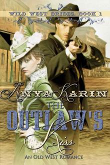 The Outlaw's Kiss (an Old West Romance) (Wild West Brides) Read online