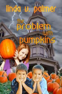 The Problem With Pumpkins Read online