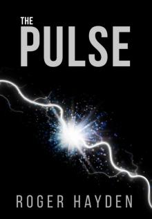 The Pulse: An EMP Prepper Survival Tale Read online