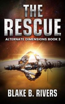 The Rescue (Alternate Dimensions Book 3) Read online