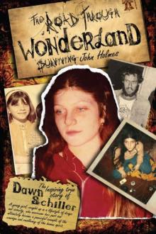 The Road Through Wonderland: Surviving John Holmes Read online