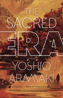 The Sacred Era: A Novel (Parallel Futures)