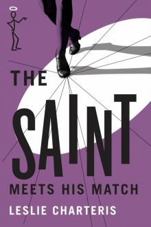 The Saint Meets his Match (The Saint Series) Read online