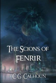 The Scions Of Fenrir (The Wolf's Heart Journals Book 1) Read online