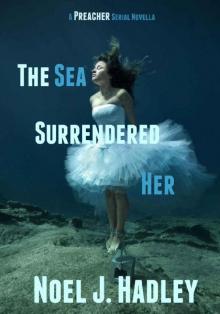 The Sea Surrendered Her (Preacher Book 1) Read online