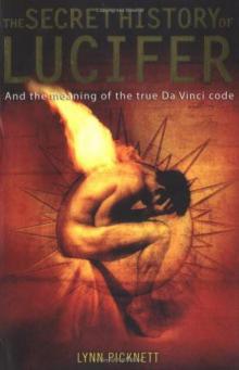 The Secret History of Lucifer: And the Meaning of the True Da Vinci Code Read online