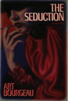 The Seduction - Art Bourgeau Read online