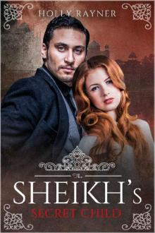 The Sheikh's Secret Child - A Single Dad Romance (The Sheikh's New Bride Book 7) Read online
