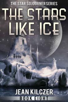 The Stars Like Ice (The Star Sojourner Series Book 8) Read online