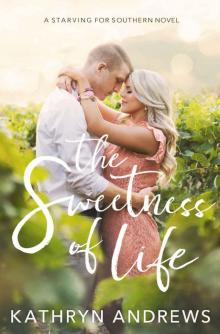 The Sweetness of Life (Starving for Southern Book 1) Read online