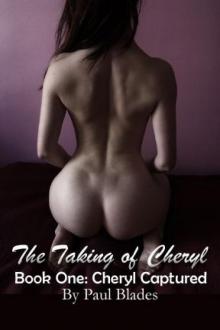 The Taking of Cheryl, Book One: Cheryl Captured Read online