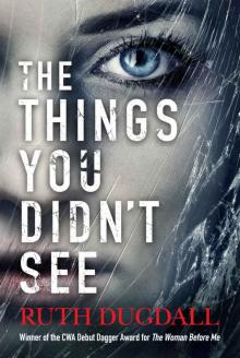 The Things You Didn't See_An emotional psychological suspense novel where nothing is as it seems Read online