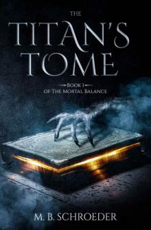 The Titan's Tome (The Mortal Balance Book 1) Read online