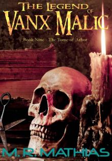 The Tome of Arbor (The Legend of Vanx Malic Book 9) Read online