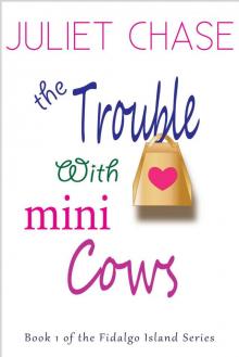 The Trouble With Mini Cows (Fidalgo Island Book 1)