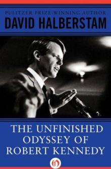 The Unfinished Odyssey of Robert Kennedy Read online