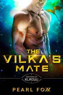 The Vilka's Mate: Scifi Alien Romance (Shifters of Kladuu Book 2) Read online