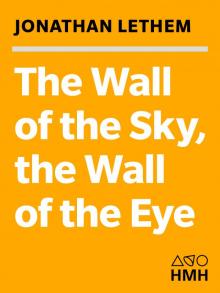 The Wall of the Sky, the Wall of the Eye Read online