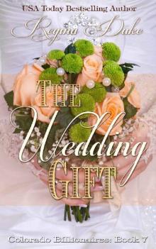 The Wedding Gift (Colorado Billionaires Book 7) Read online