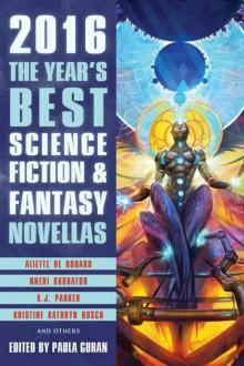 The Year's Best Science Fiction & Fantasy Novellas 2016 Read online