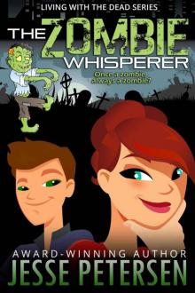 The Zombie Whisperer (Living With the Dead) Read online