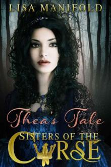 Thea's Tale (Sisters Of The Curse Book 1) Read online