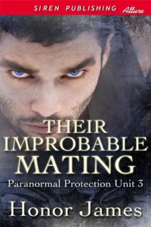 Their Improbable Mating [Paranormal Protection Unit 3] (Siren Publishing Allure) Read online
