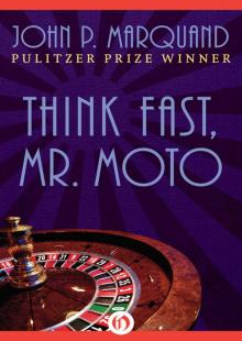 Think Fast, Mr. Moto Read online